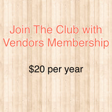 Load image into Gallery viewer, Join The Club Vendors Membership! Be our Facebook partner!